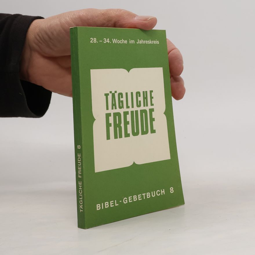 Kolektiv autorů Tägliche Freude 28.-34. Woche im Jahreskreis