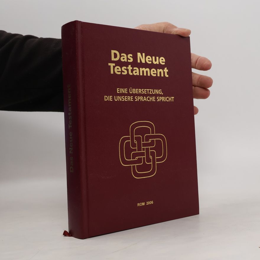 Autorenkollektiv Das Neue Testament. Eine Übersetzung, die unsere Sprache spricht