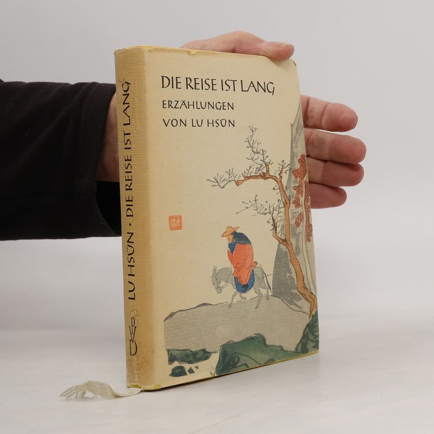 Lu Sün Die Reise ist Lang