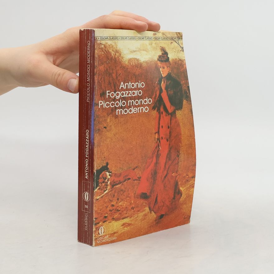 Antonio Fogazzaro Piccolo mondo moderno
