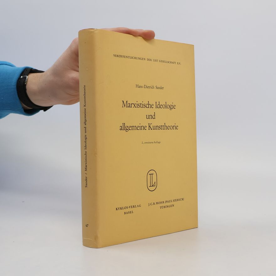 Hans-Dietrich Sander Marxistische Ideologie und allgemeine Kunsttheorie
