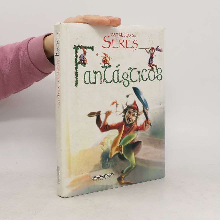 Augustín Celis Catálogo de Seres. Fantásticos