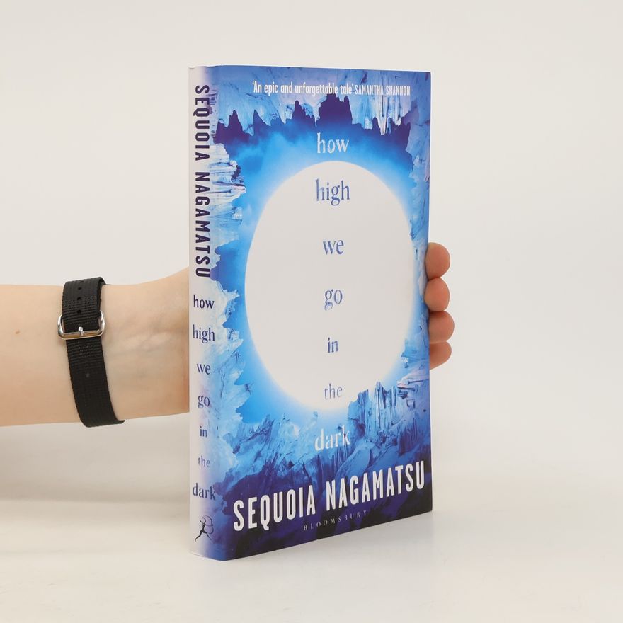 Sequoia Nagamatsu How High We Go in the Dark