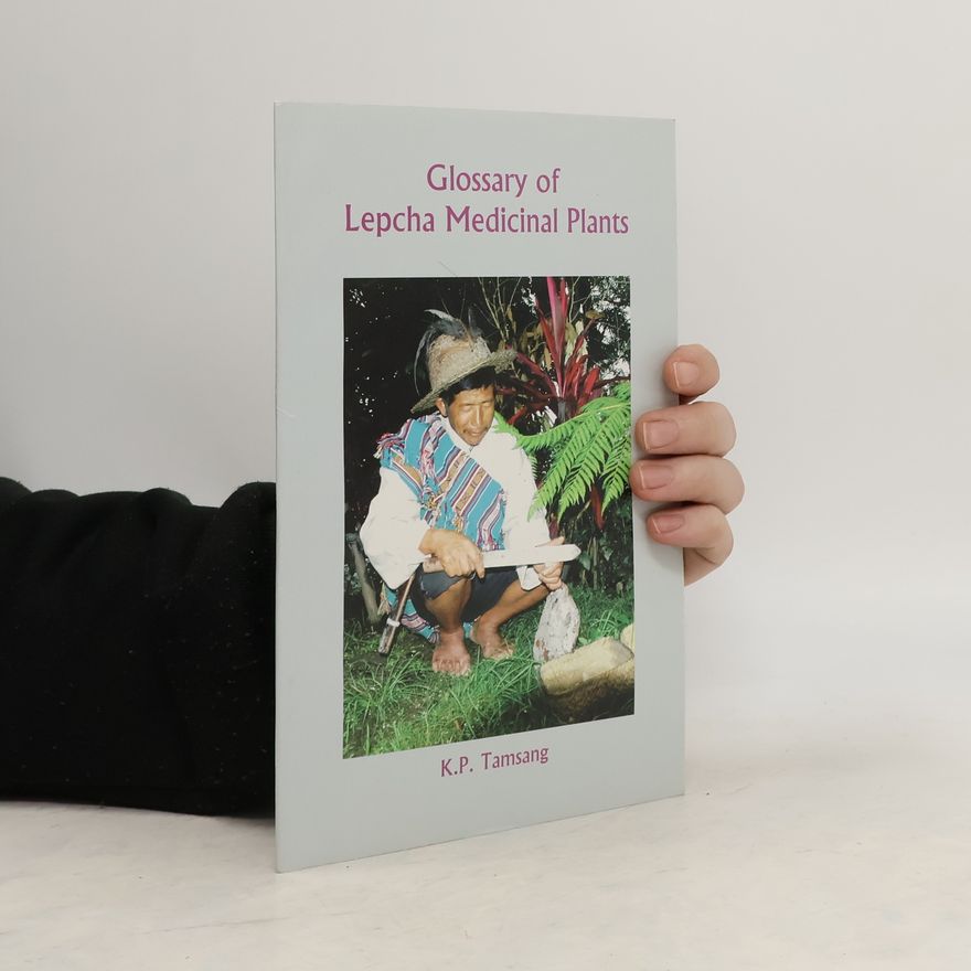 Aathing K. P. Tamsang Glossary of Lepcha Medicinal Plants