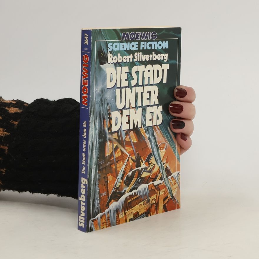 Robert Silverberg Die Stadt unter dem Eis