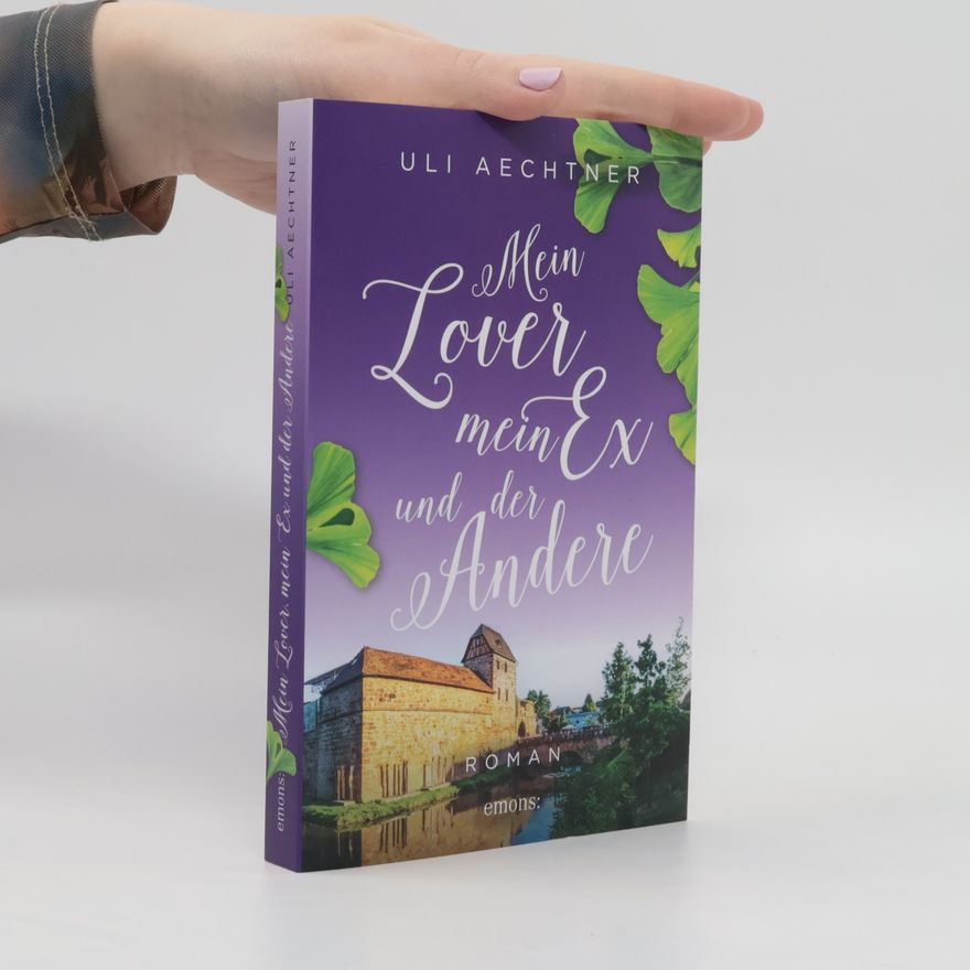 Uli Aechtner Mein Lover, mein Ex und der Andere