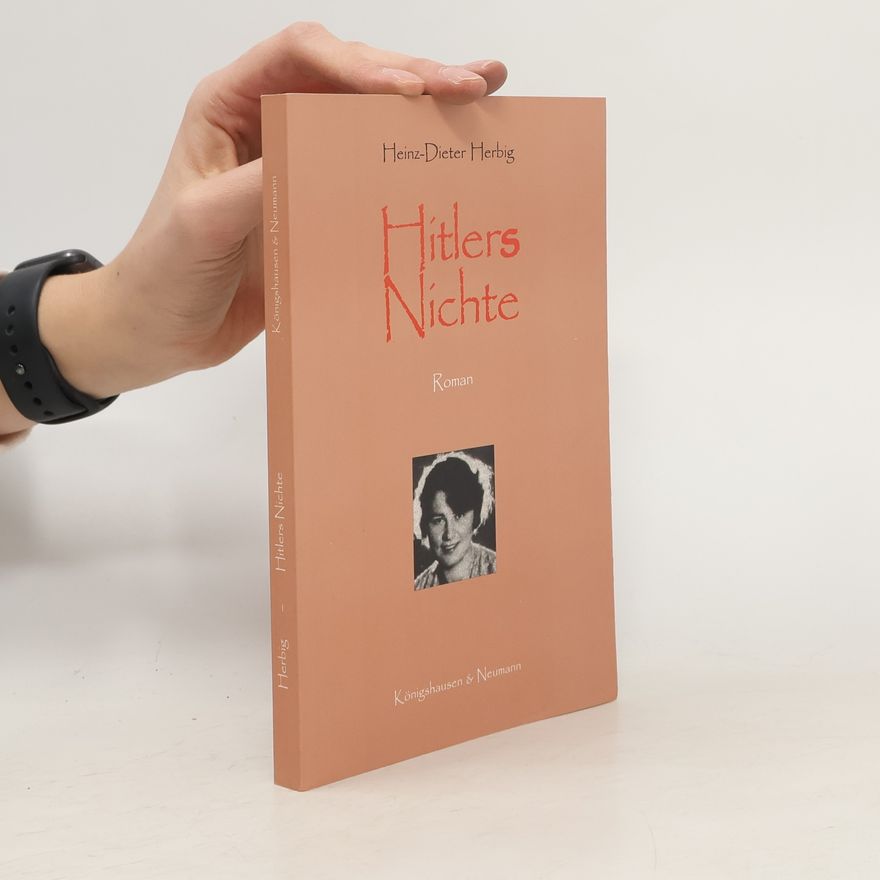 Heinz-Dieter Herbig Hitlers Nichte