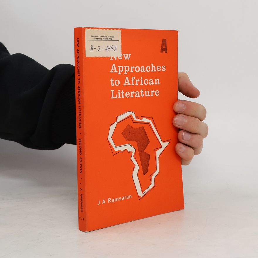 J. A. Ramsaran New Approaches to African Literature