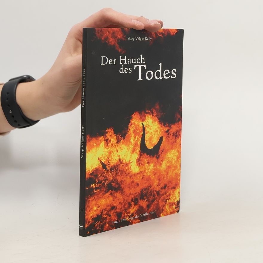 Mary V Kelly Der Hauch des Todes. 2. Teil der Saga der Verfluchten