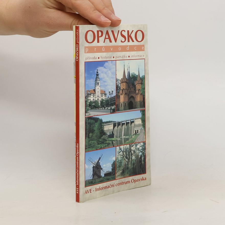 Kolektiv autorů Opavsko. Průvodce. Příroda, historie, památky, informace