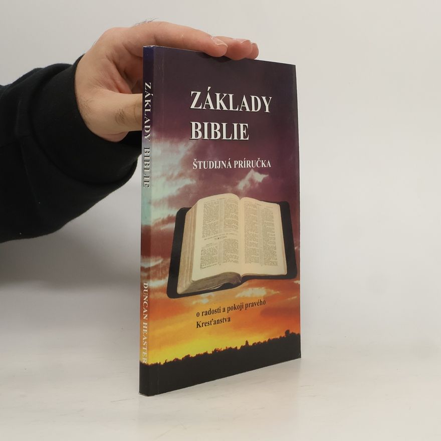 Duncan Heaster Základy bible: Študijná príručka