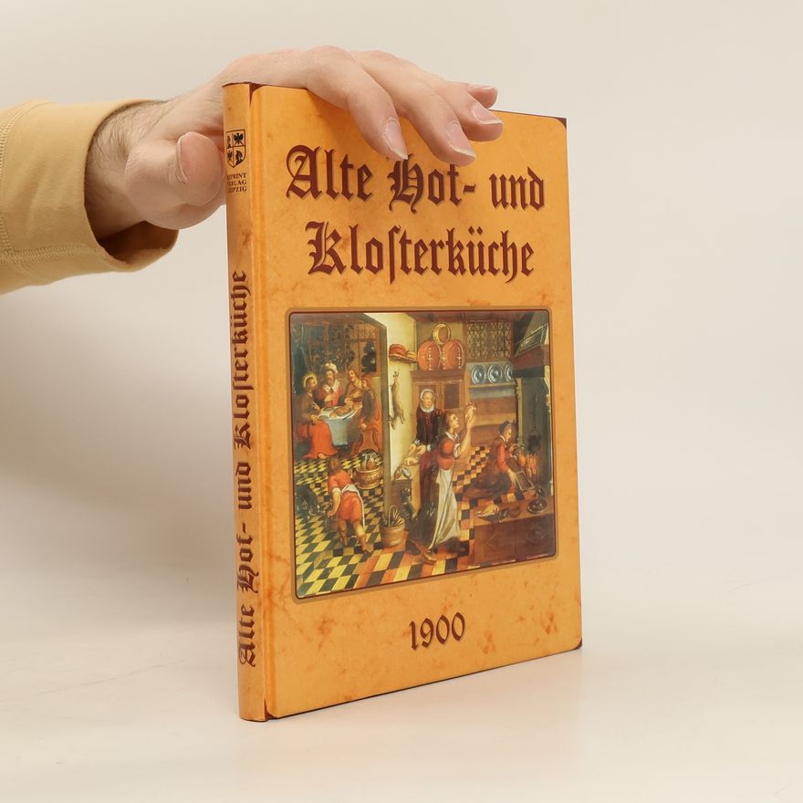 Anna Müller-Lubitz Alte Hof- und Klosterküche