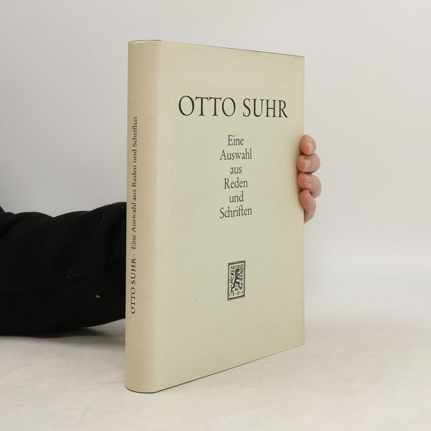 Otto Suhr Eine Auswahl aus Reden und Schriften