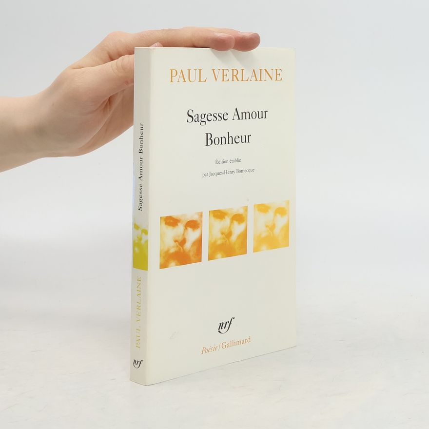 Paul Verlaine Sagesse. Amour. Bonheur