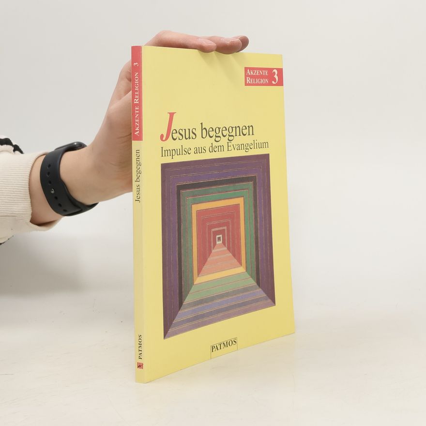 Autorenkollektiv Jesus begegnen. Impulse aus dem Evangelium
