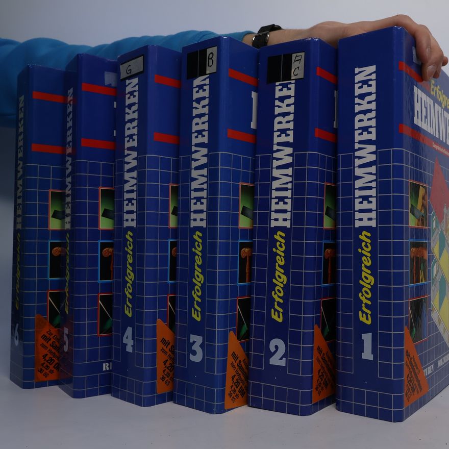 Autorenkollektiv Erfolgreich Heimwerken 1–6. Das praktische Nachschlagewerk