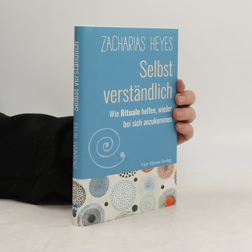 Zacharias Heyes Selbst verständlich