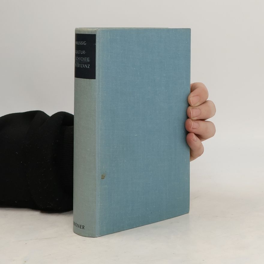 Hans Wilhelm Haussig Kulturgeschichte von Byzanz