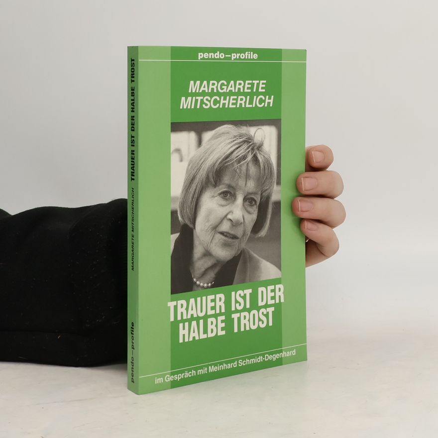 Margarete Mitscherlich Trauer ist der Halbe Trost