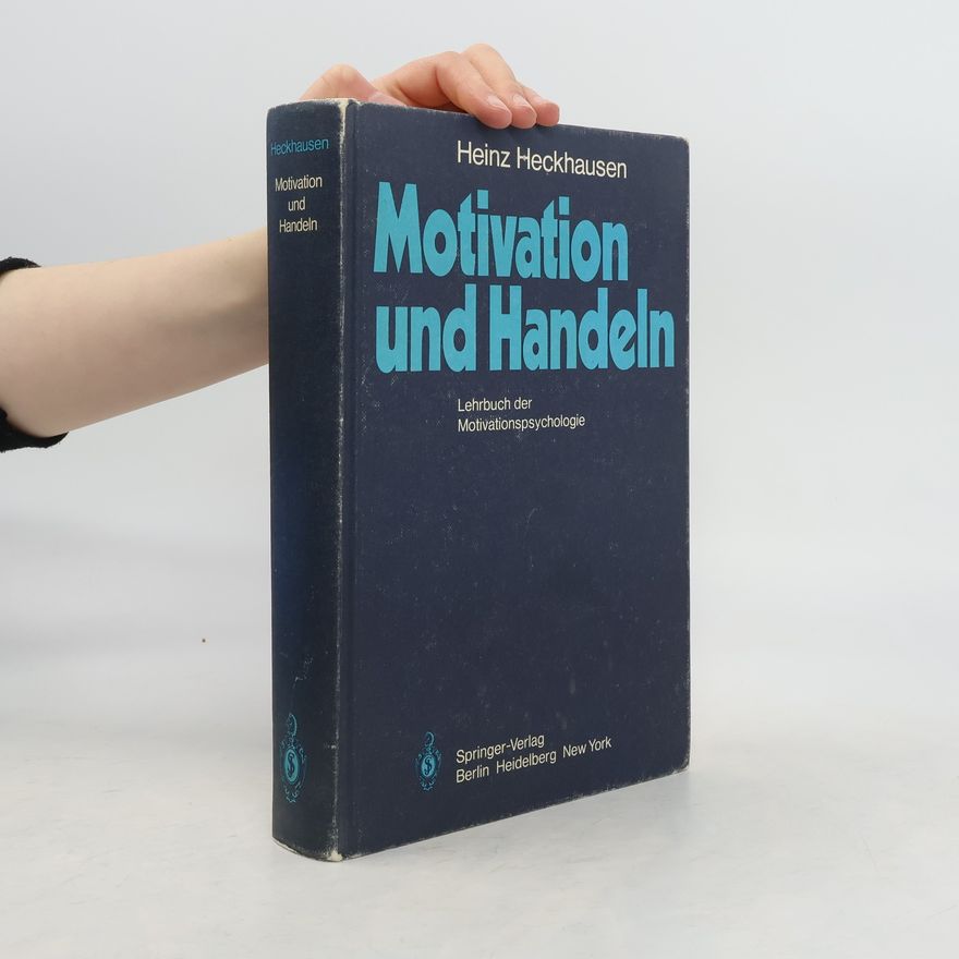 Heinz Heckhausen Motivation und Handeln