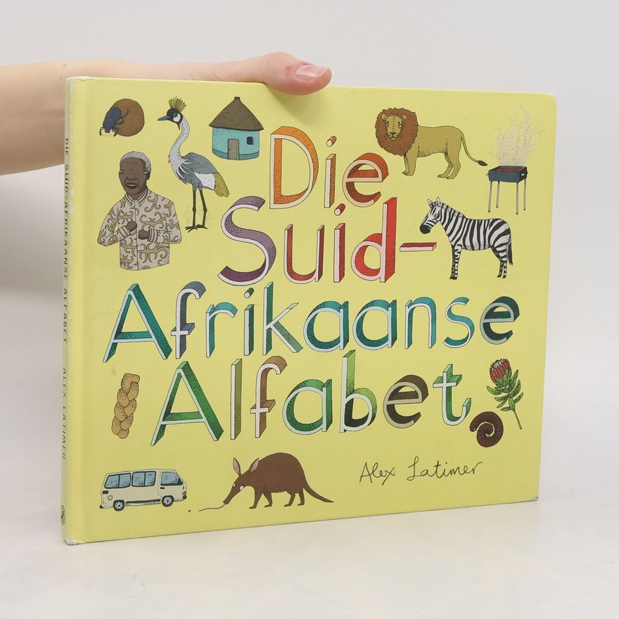 Alex Latimer Die Suid-Afrikaanse Alfabet