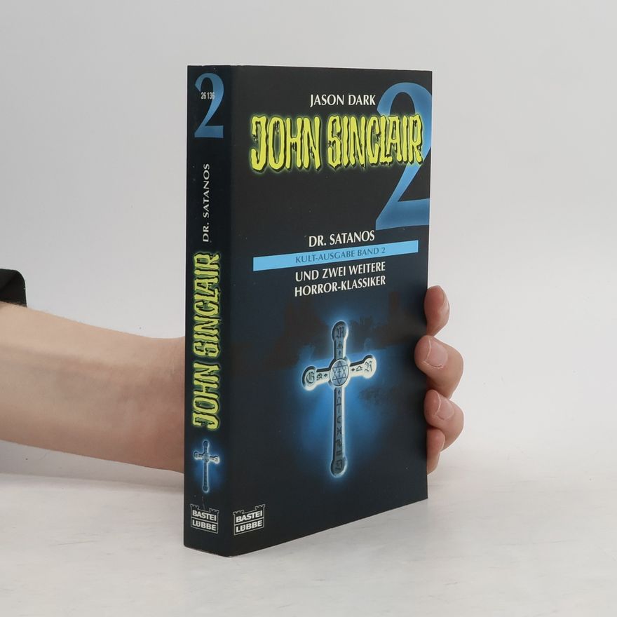 Jason Dark John Sinclair, Dr. Satanos. Und zwei weitere Horror-Klassiker