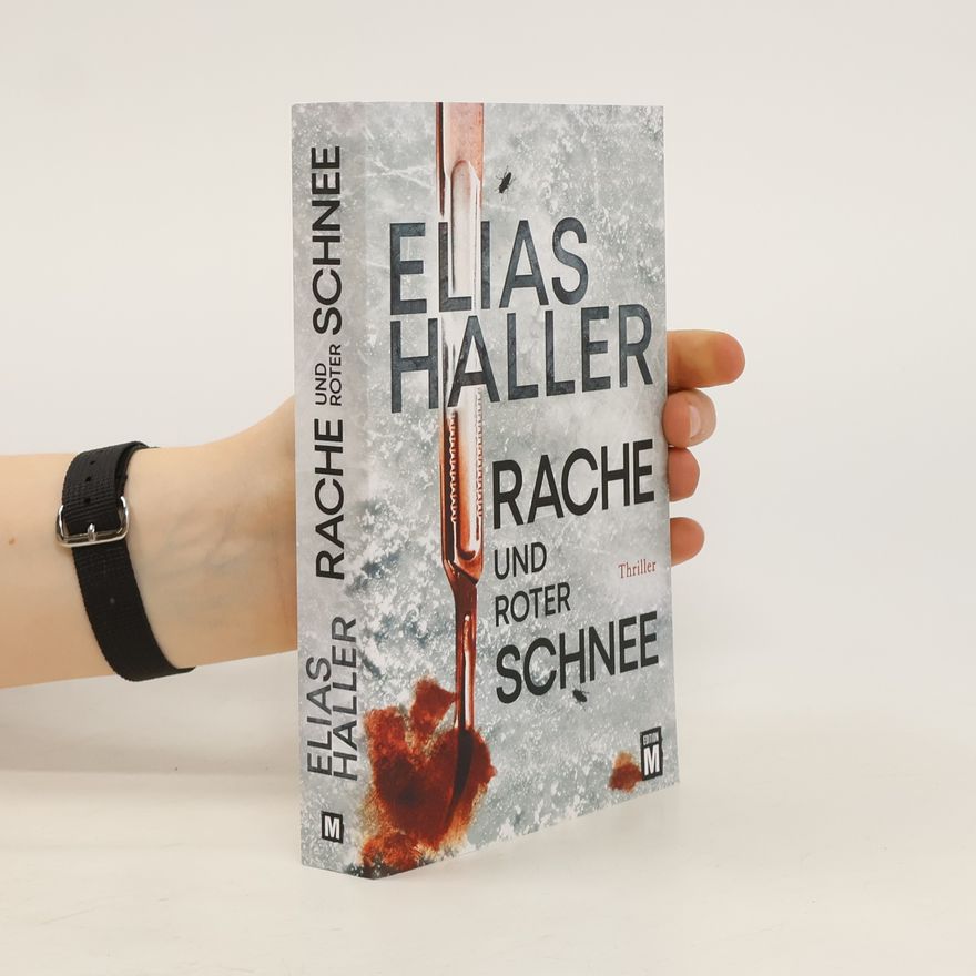 Elias Haller Rache und roter Schnee