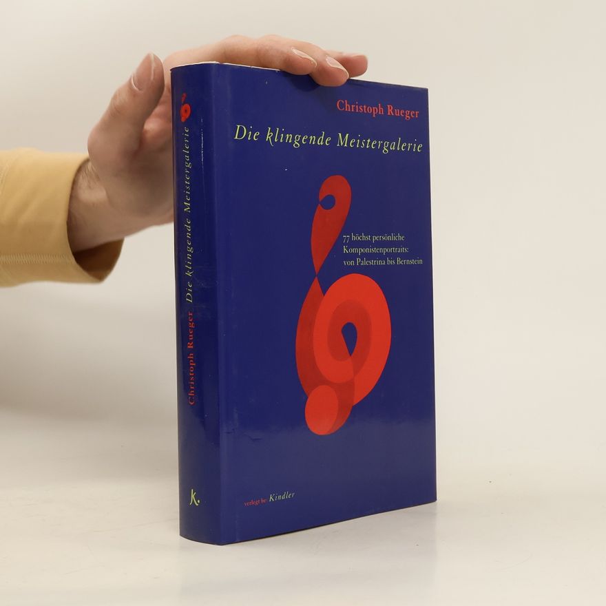 Christoph Rueger Die klingende Meistergalerie
