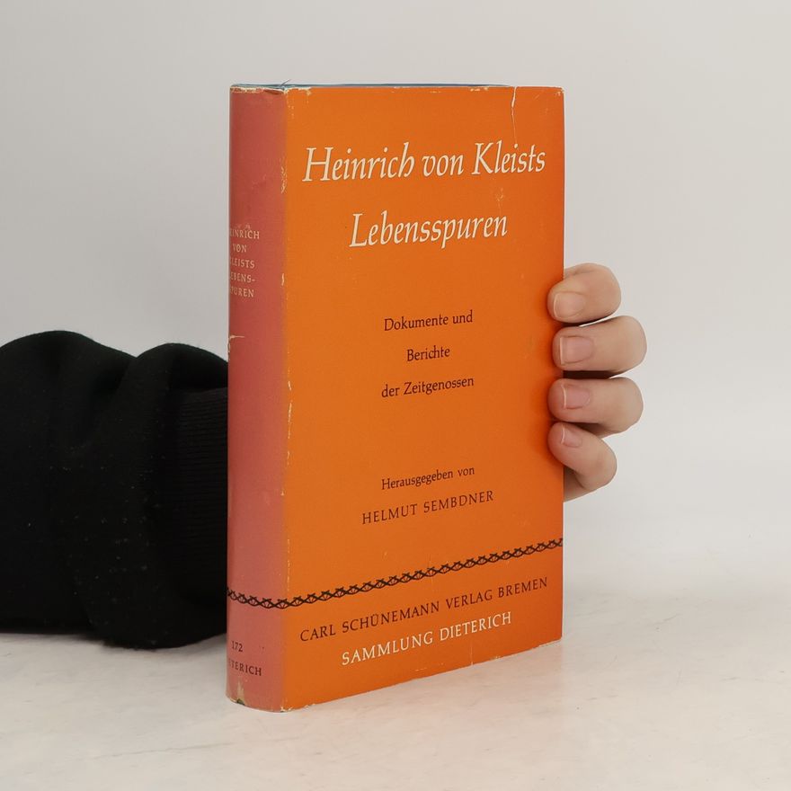Helmut Sembdner Heinrich von Kleists Lebensspuren