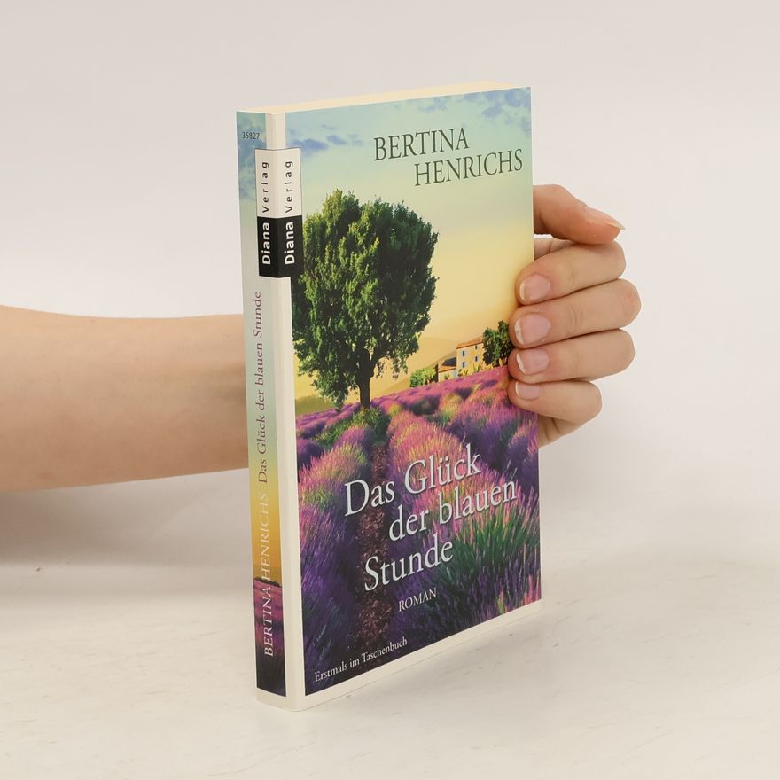 Bertina Henrichs Das Glück der blauen Stunde