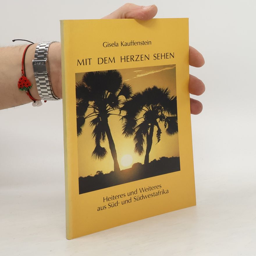 Gisela Kauffenstein Mit dem Herzen sehen