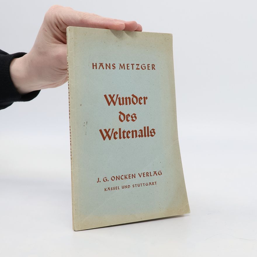 Hans Metzger Die Wunder des Weltalls