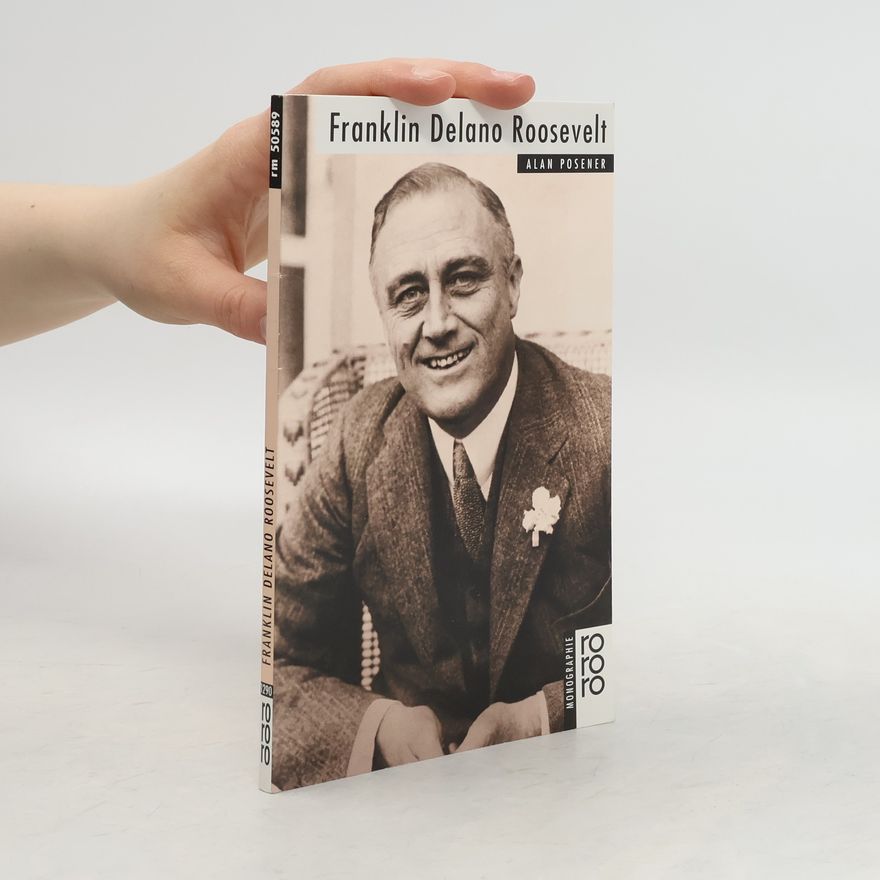 Alan Posener Franklin Delano Roosevelt