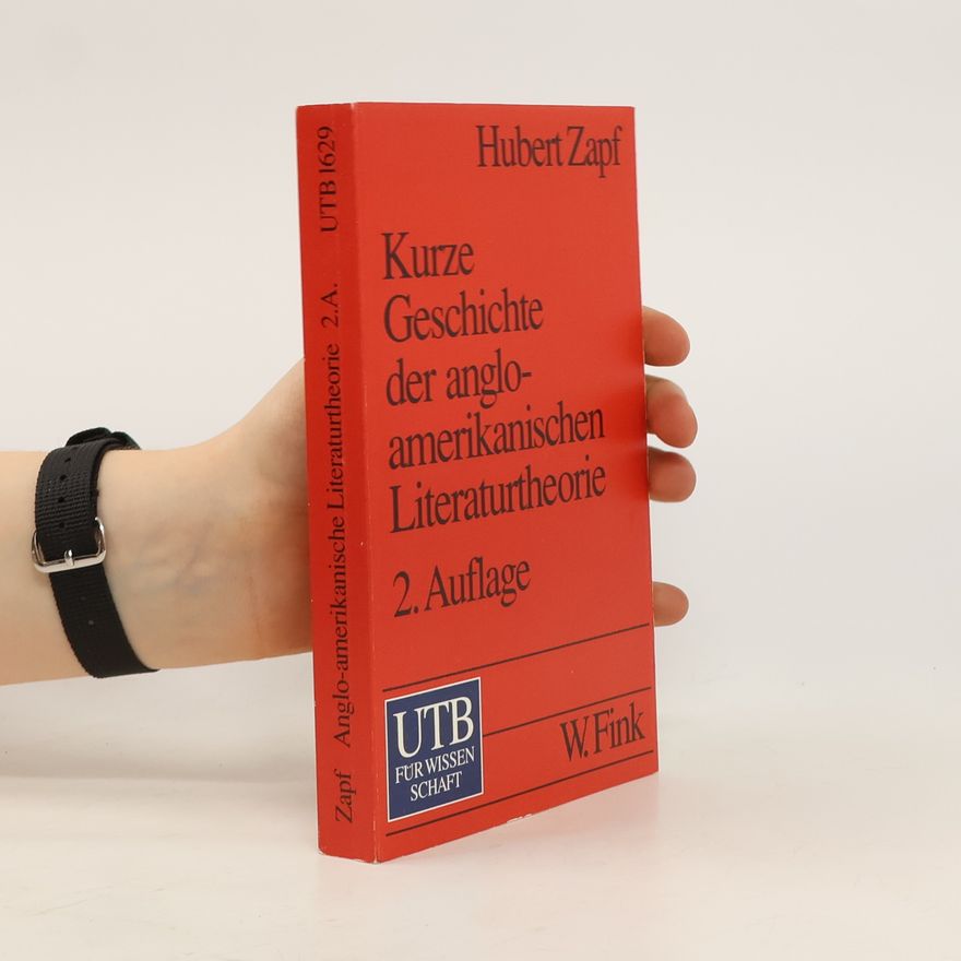 Hubert Zapf Kurze Geschichte der anglo-amerikanischen Literaturtheorie