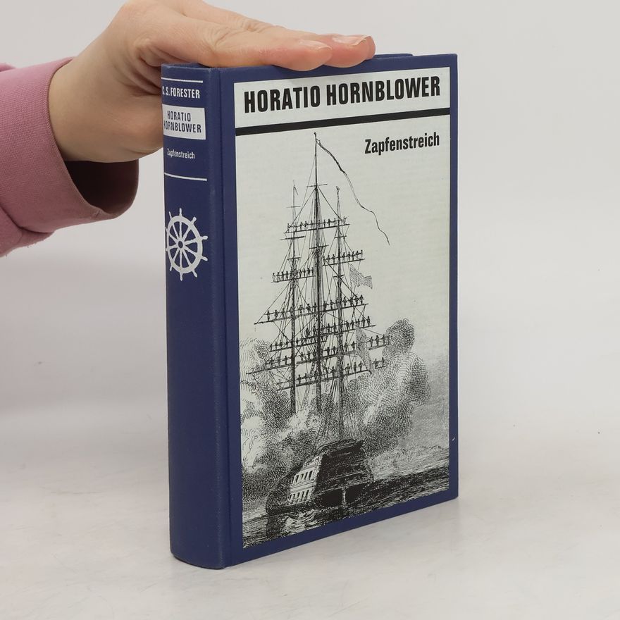 C. S. Forester Horatio Hornblower. Zapfenstreich