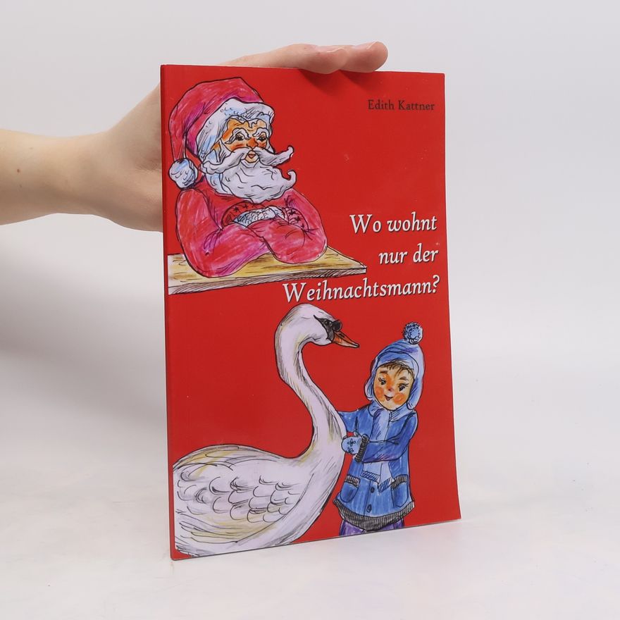 Edith Kattner Wo wohnt nur der Weihnachtsmann?