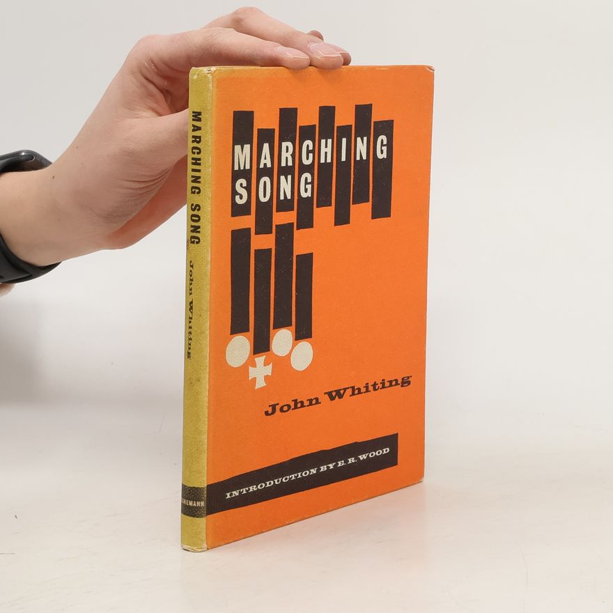 John Whiting Marching Song