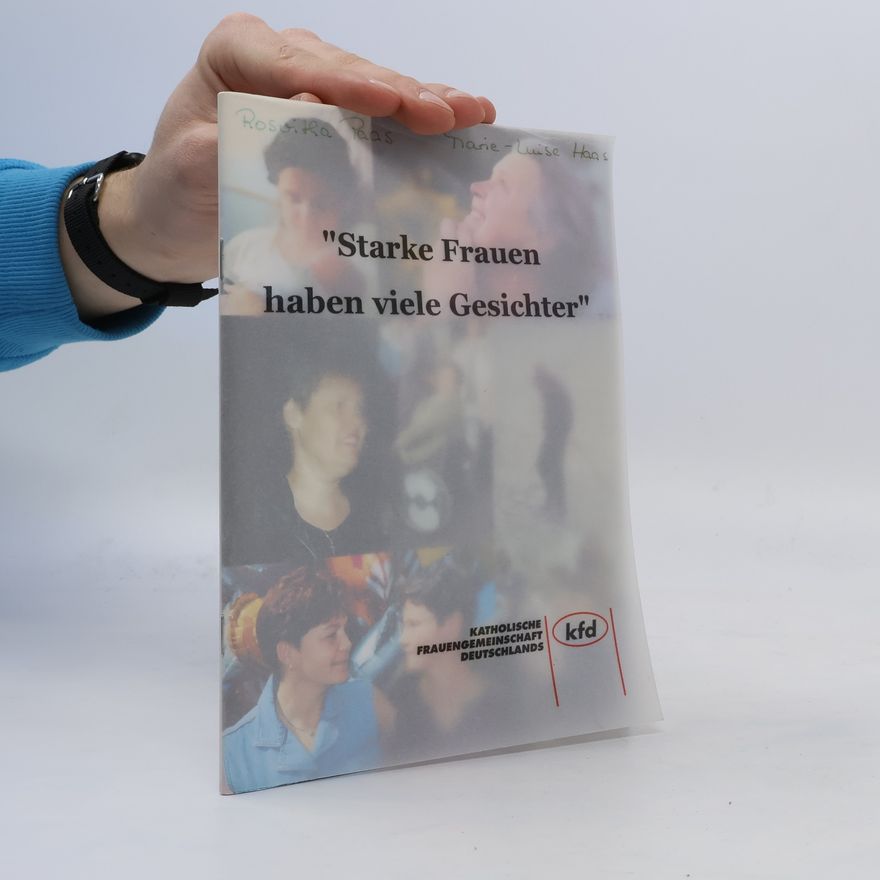 Marie-Luise Haas Starke Frauen haben viele Gesichter
