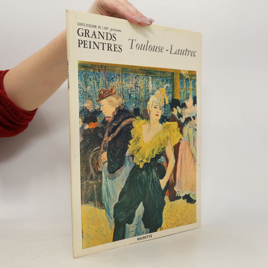 Autorenkollektiv Grands Peintres. Toulouse-Lautrec