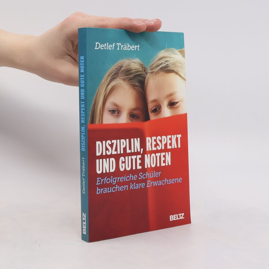 Detlef Träbert Disziplin, Respekt und gute Noten