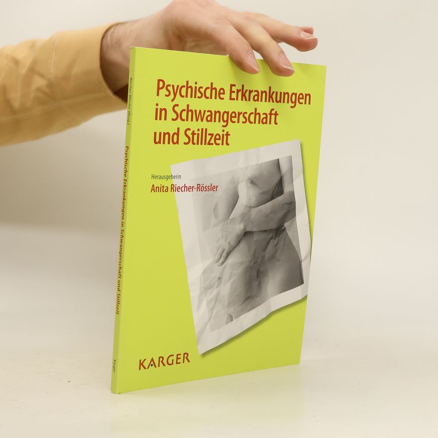 Anita Riecher-Rössler Psychische Erkrankungen in Schwangerschaft und Stillzeit