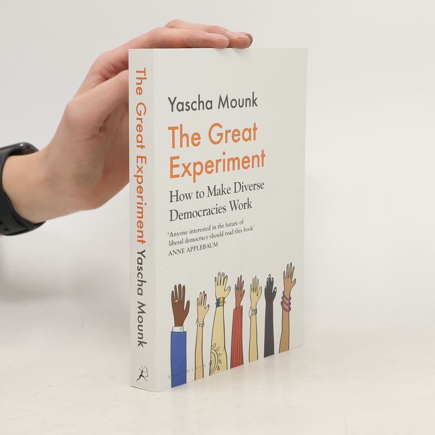 Yascha Mounk The Great Experiment