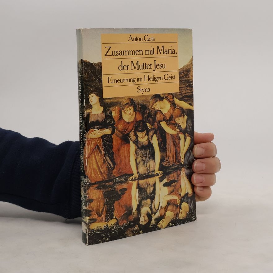 Anton Gots Zusammen mit Maria, der Mutter Jesu