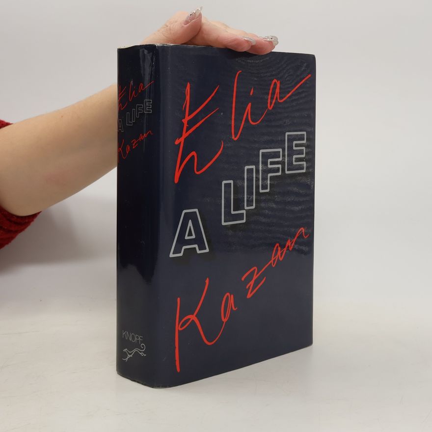 Elia Kazan A Life