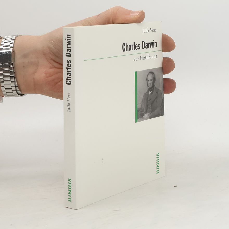 Julia Voss Charles Darwin zur Einführung