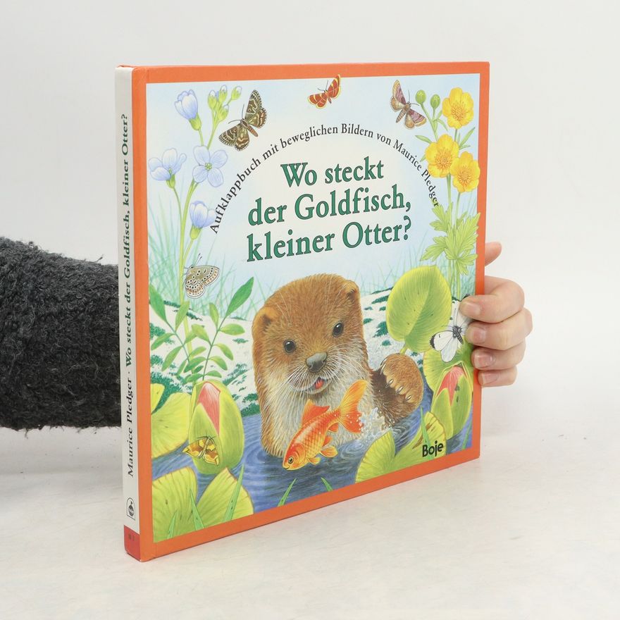 Maurice J. Pledger Wo steckt der Goldfisch, kleiner Otter?