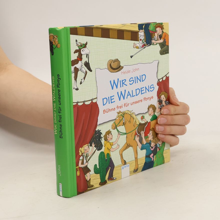 Heide John Wir sind die Waldens! Bühne frei für unsere Ponys