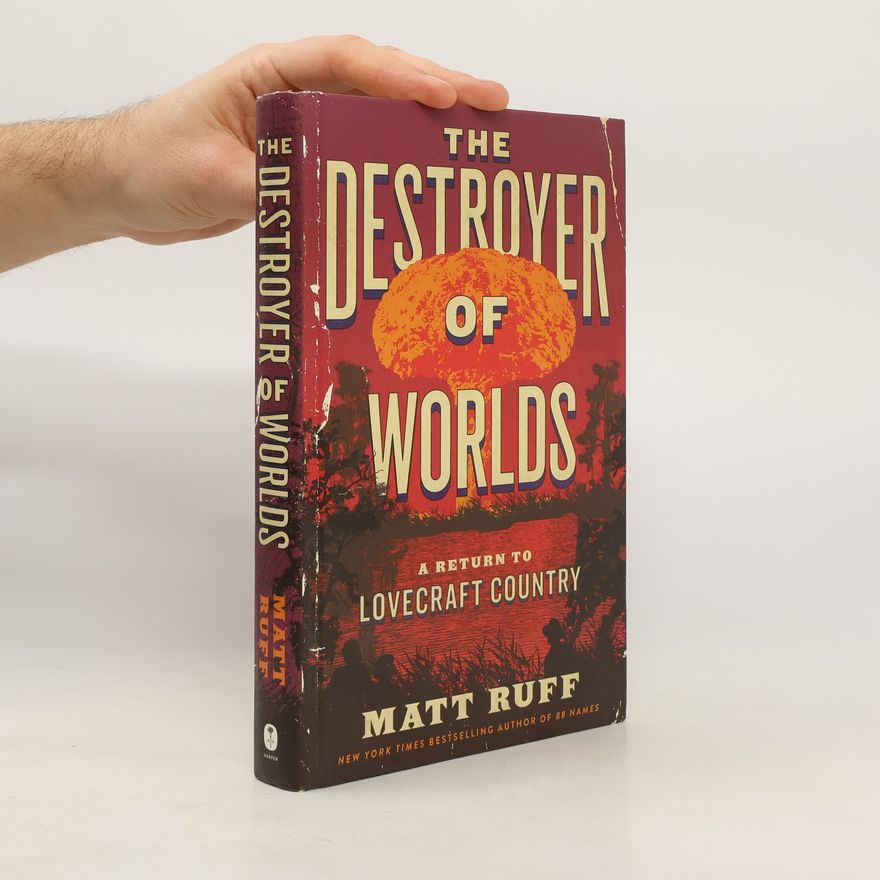 Matt Ruff The Destroyer of Worlds