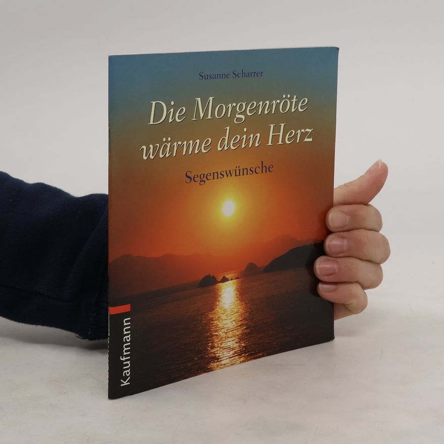 Susanne Scharrer Die Morgenröte wärme dein Herz