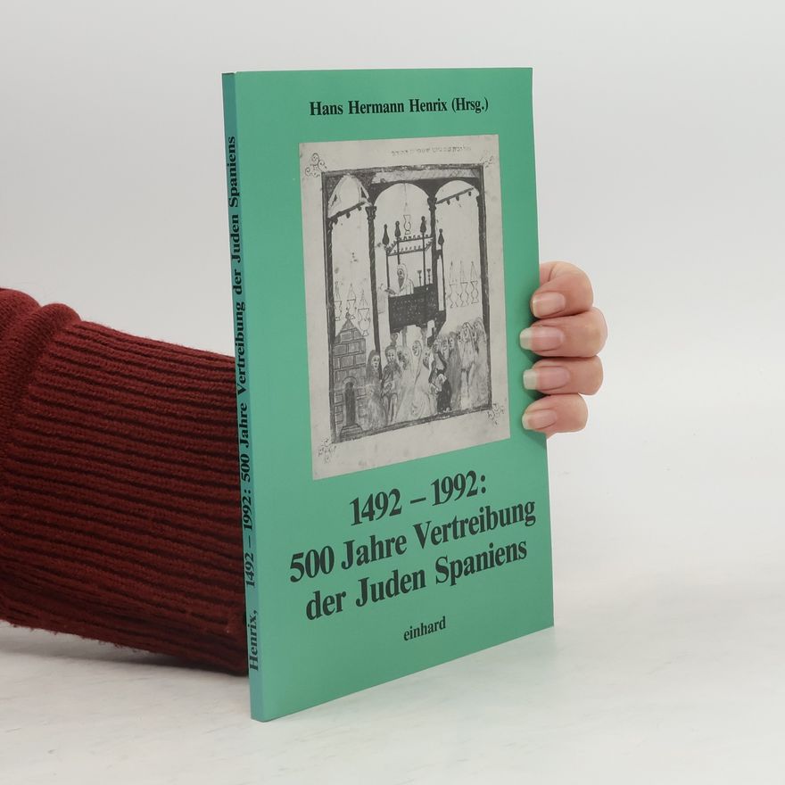 Hans Hermann Henrix 500 Jahre Vertreibung der Juden Spaniens